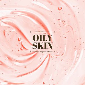 Oily Skin